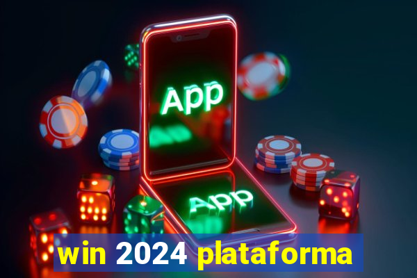 win 2024 plataforma